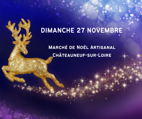 Marché de Noël artisanal de Châteauneuf-sur-Loire le dimanche 27 novembre