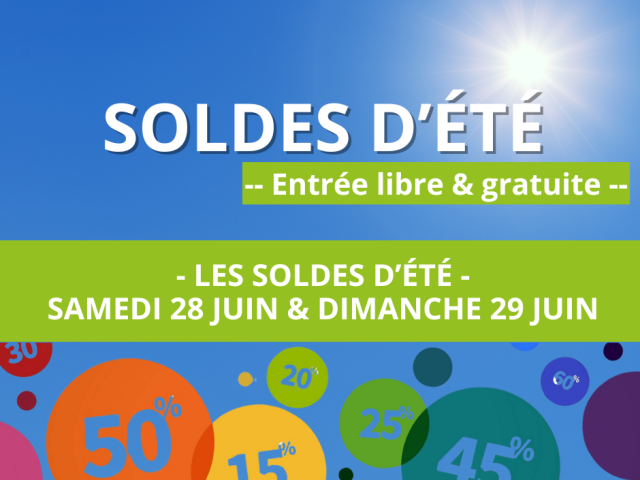 Soldes d'été 2025 - Portes ouvertes - Lailly En Val
